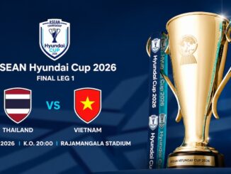 ดูบอลสด ทีมชาติไทย พบ เวียดนาม อาเซียนคัพ 2026 รอบชิงชนะเลิศนัดแรก